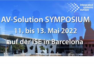 AV-Solution Partner Symposium auf der ISE 2022